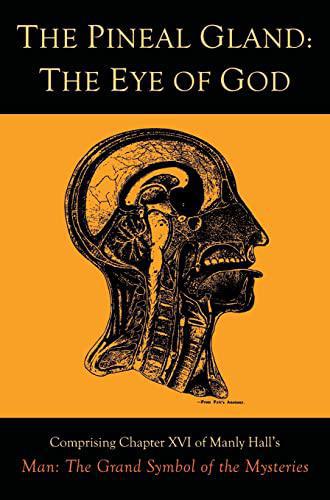 "The Pineal Gland: The Eye of God" by Manly Hall