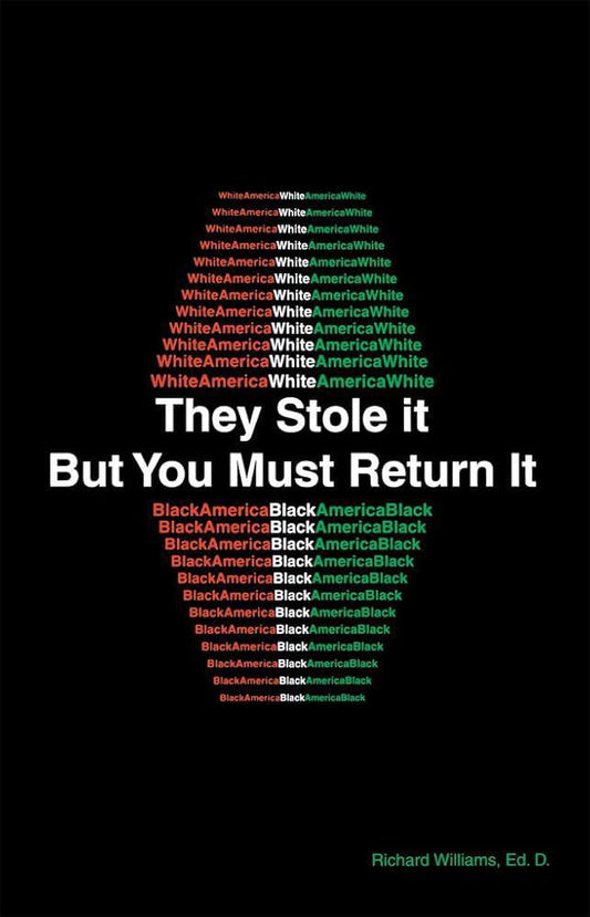 "They Stole It But You Must Return It" by Richard Matthew Williams