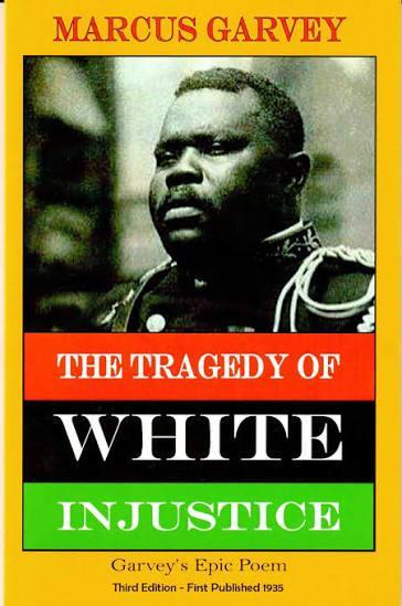 "The Tragedy of White Injustice" by Marcus Garvey