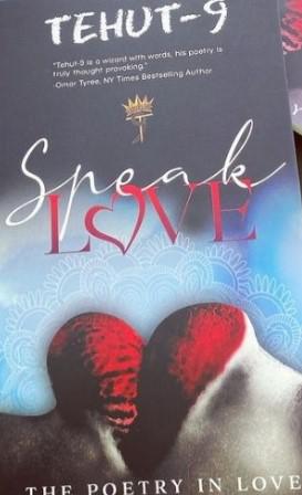 "Speak Love: The Poetry in Love" by Tehut-9