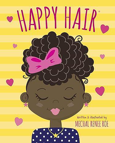 "Happy Hair" by Mechal Roe