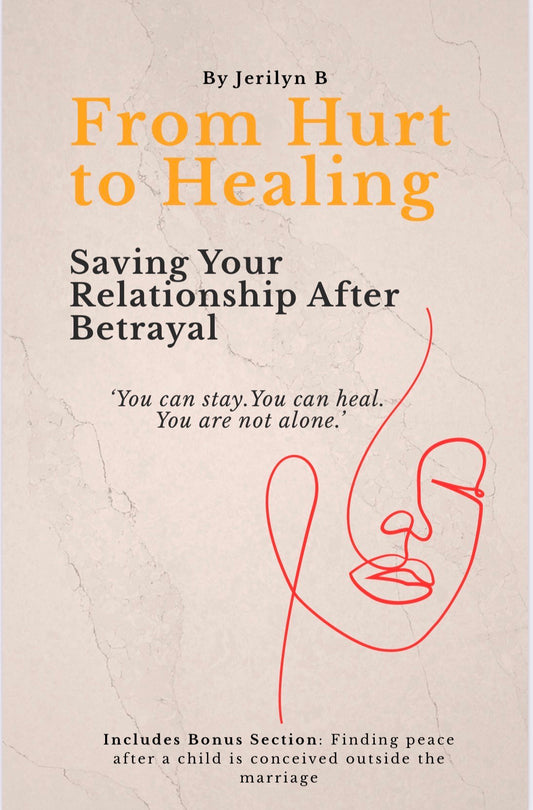 "From Hurt to Healing: Saving Your Relationship After Betrayal" by Jerilyn Byers