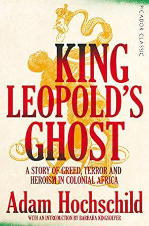 "King Leopold's Ghost" by Adam Hochschild