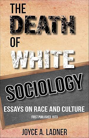 "The Death of White Sociology" by Joyce A. Ladner