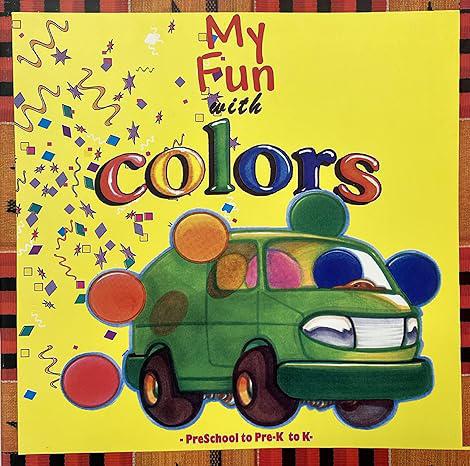 "My Fun with Colors" by Fedelia Grandison